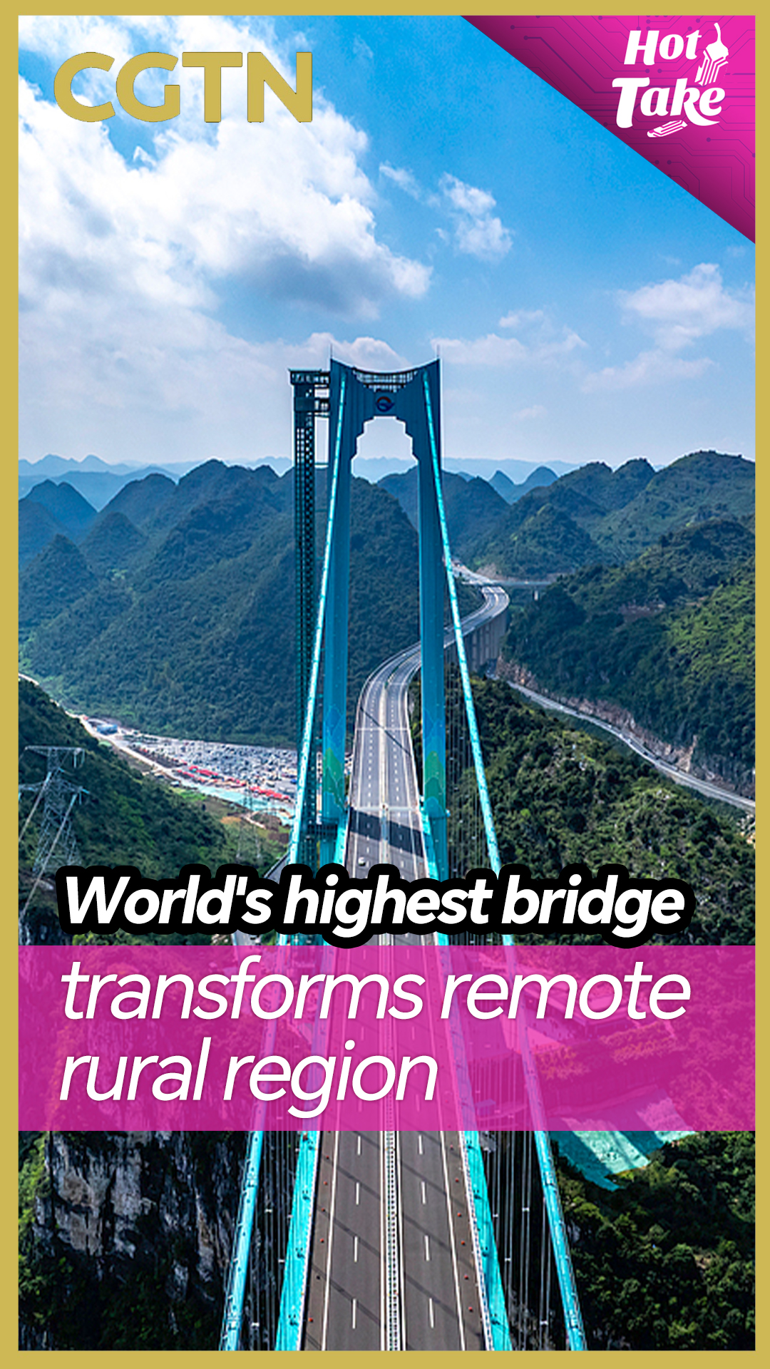 Hot Take : le pont le plus haut du monde transforme une région rurale isolée